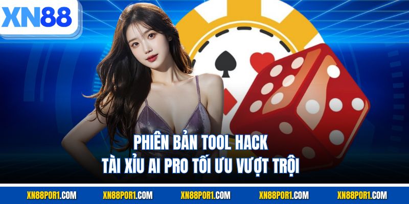 Phiên bản tool hack tài xỉu AI Pro tối ưu vượt trội