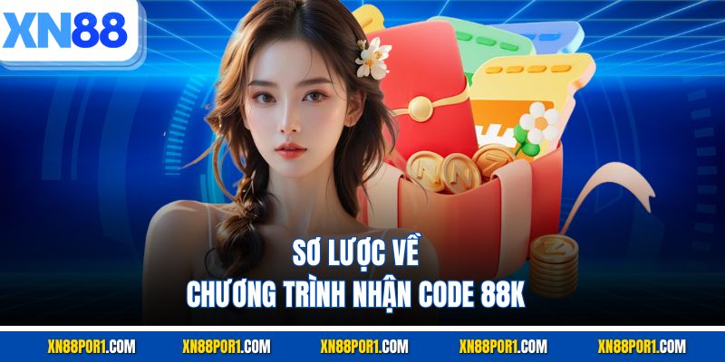 Sơ lược về chương trình nhận code 88K